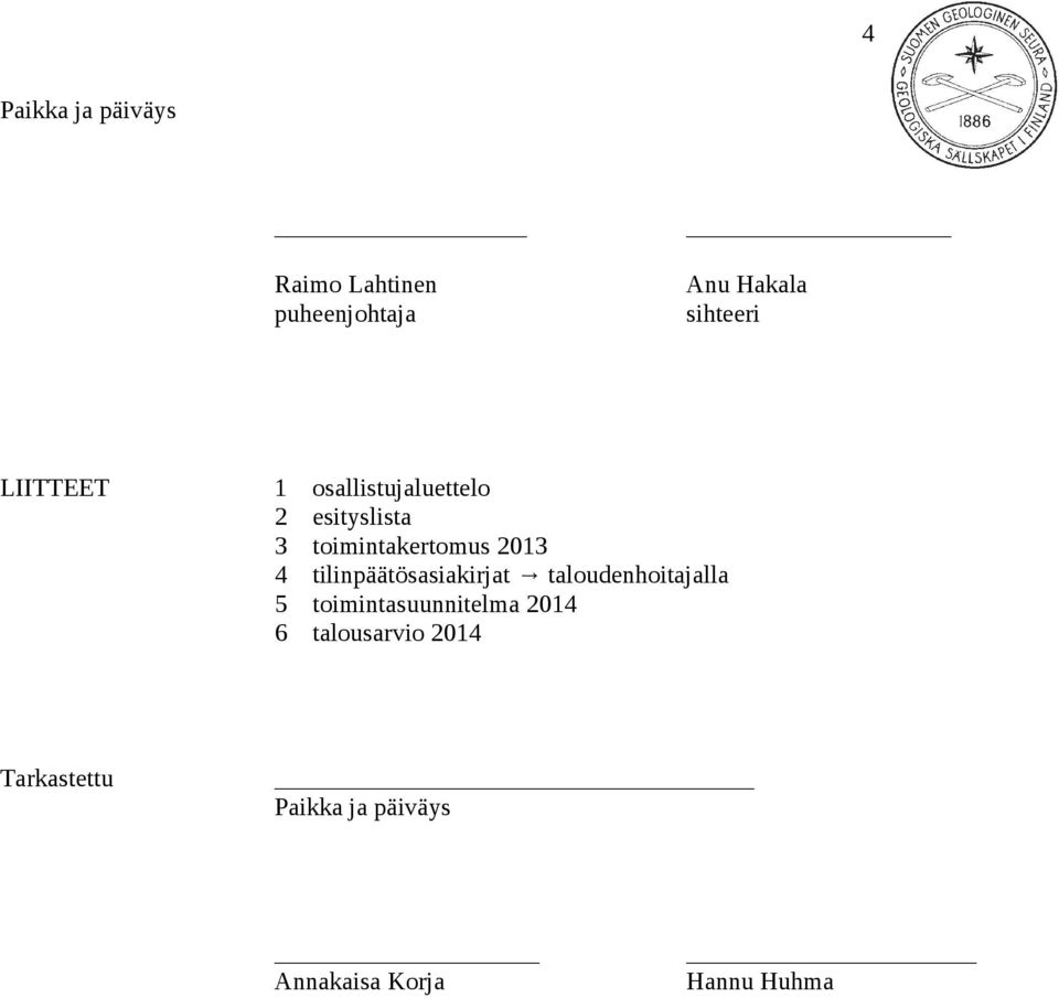 tilinpäätösasiakirjat taloudenhoitajalla 5 toimintasuunnitelma 2014 6