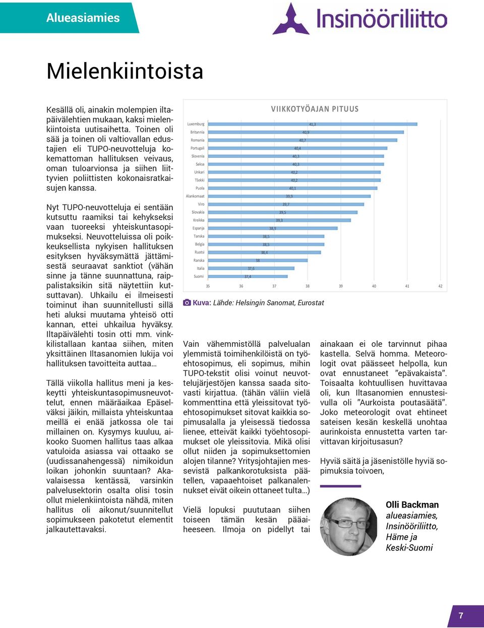 Nyt TUPO-neuvotteluja ei sentään kutsuttu raamiksi tai kehykseksi vaan tuoreeksi yhteiskuntasopimukseksi.