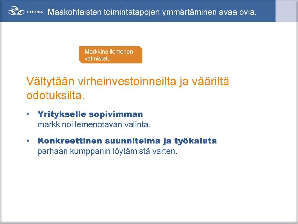 vääriltä odotuksilta.