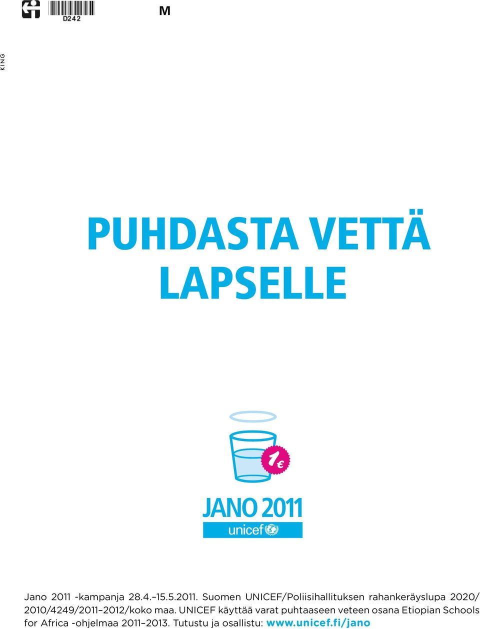 Suomen UNICEF/Poliisihallituksen rahankeräyslupa 2020/ 2010/4249/2011