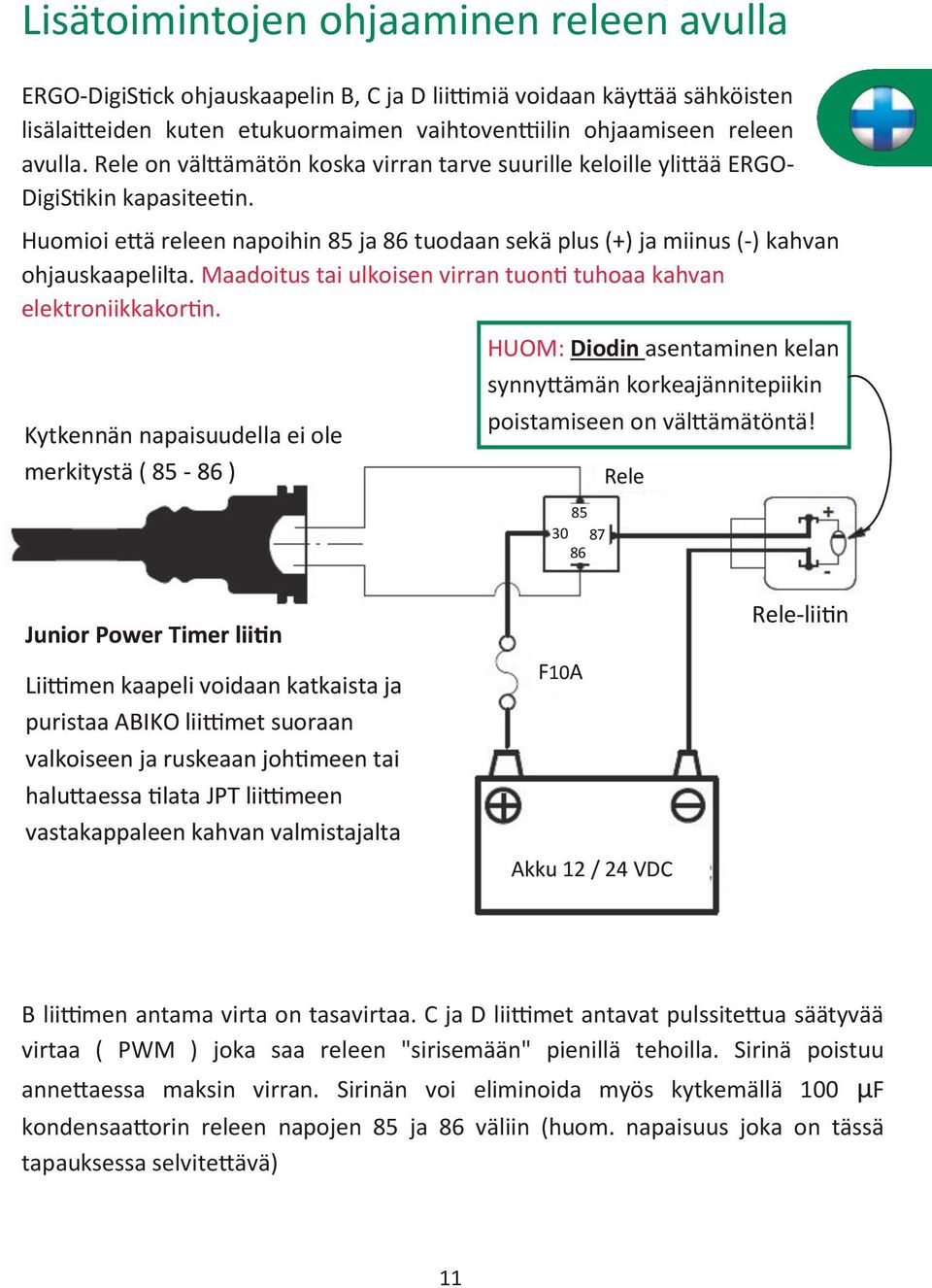 Maadoitus tai ulkoisen virran tuonti tuhoaa kahvan elektroniikkakortin.