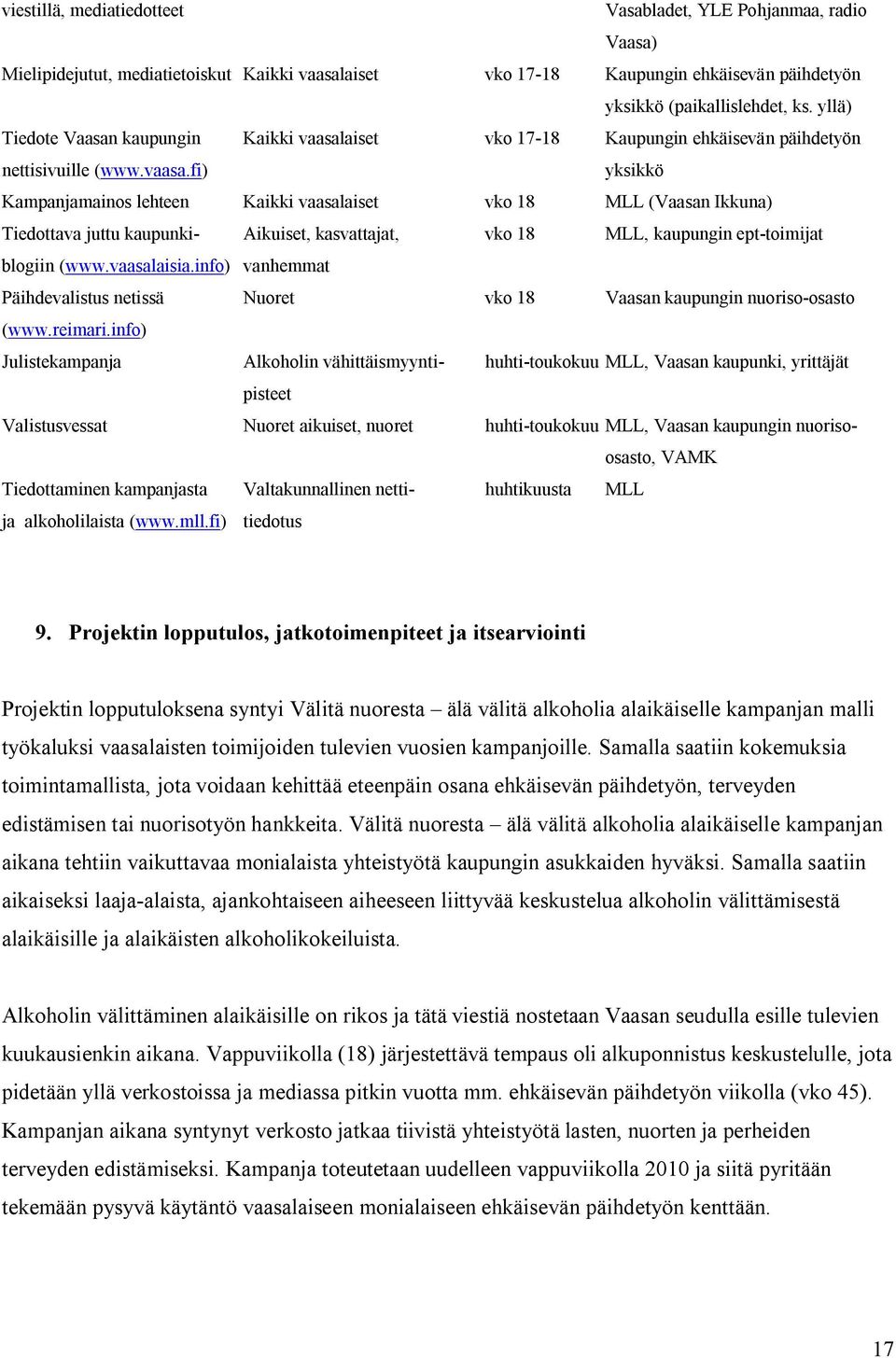 aiset vko 17 18 Kaupungin ehkäisevän päihdetyön nettisivuille (www.vaasa.