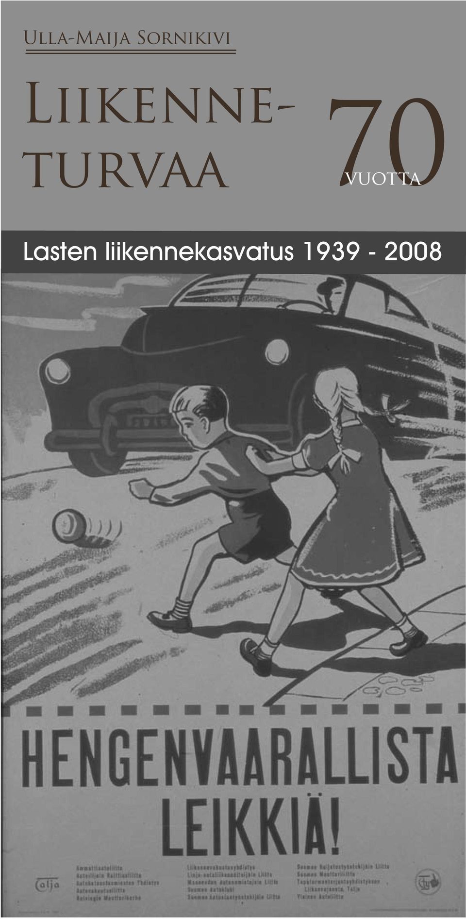 Liikenneturvaa 70