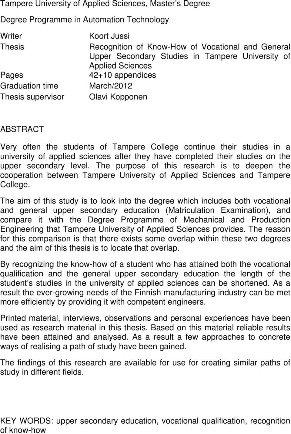 studies in a university of applied sciences after they have completed their studies on the upper secondary level.