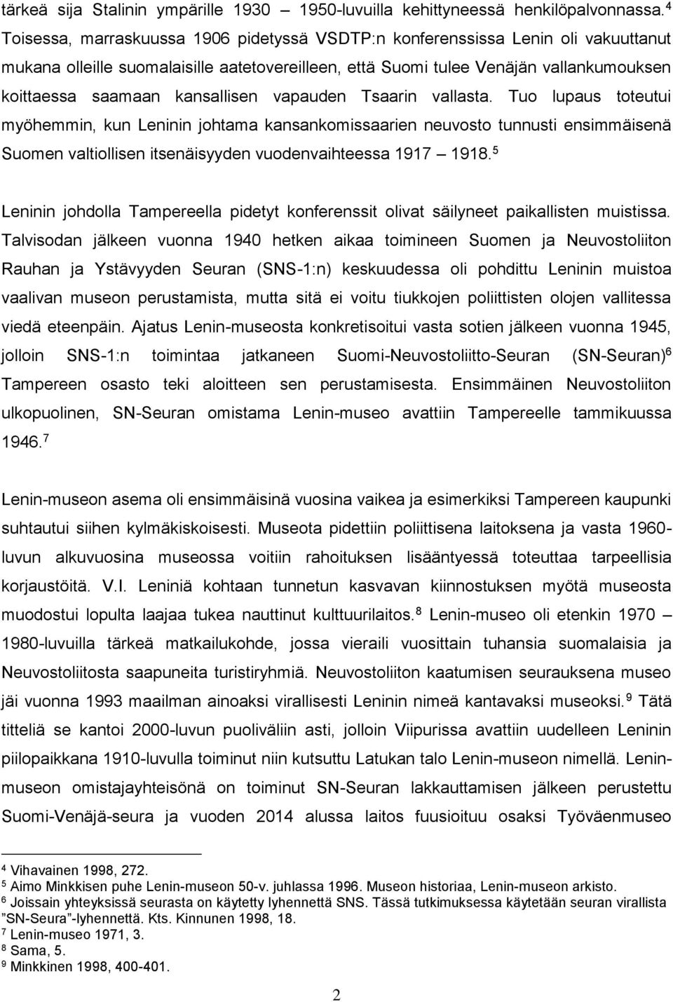 kansallisen vapauden Tsaarin vallasta.