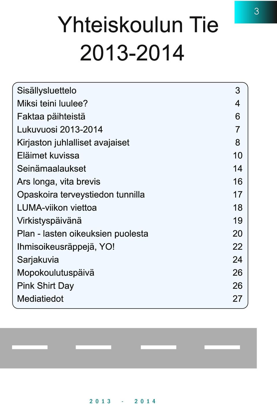 longa, vita brevis Opaskoira terveystiedon tunnilla LUMA-viikon viettoa Virkistyspäivänä Plan - lasten