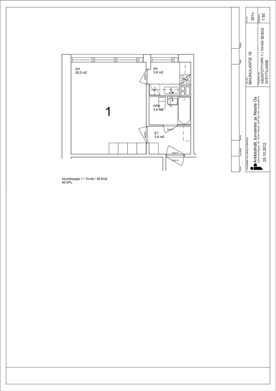 NYKYTILANNE 301v AH 20,0 m2 KK 3,6 m2 1 3,4 m2