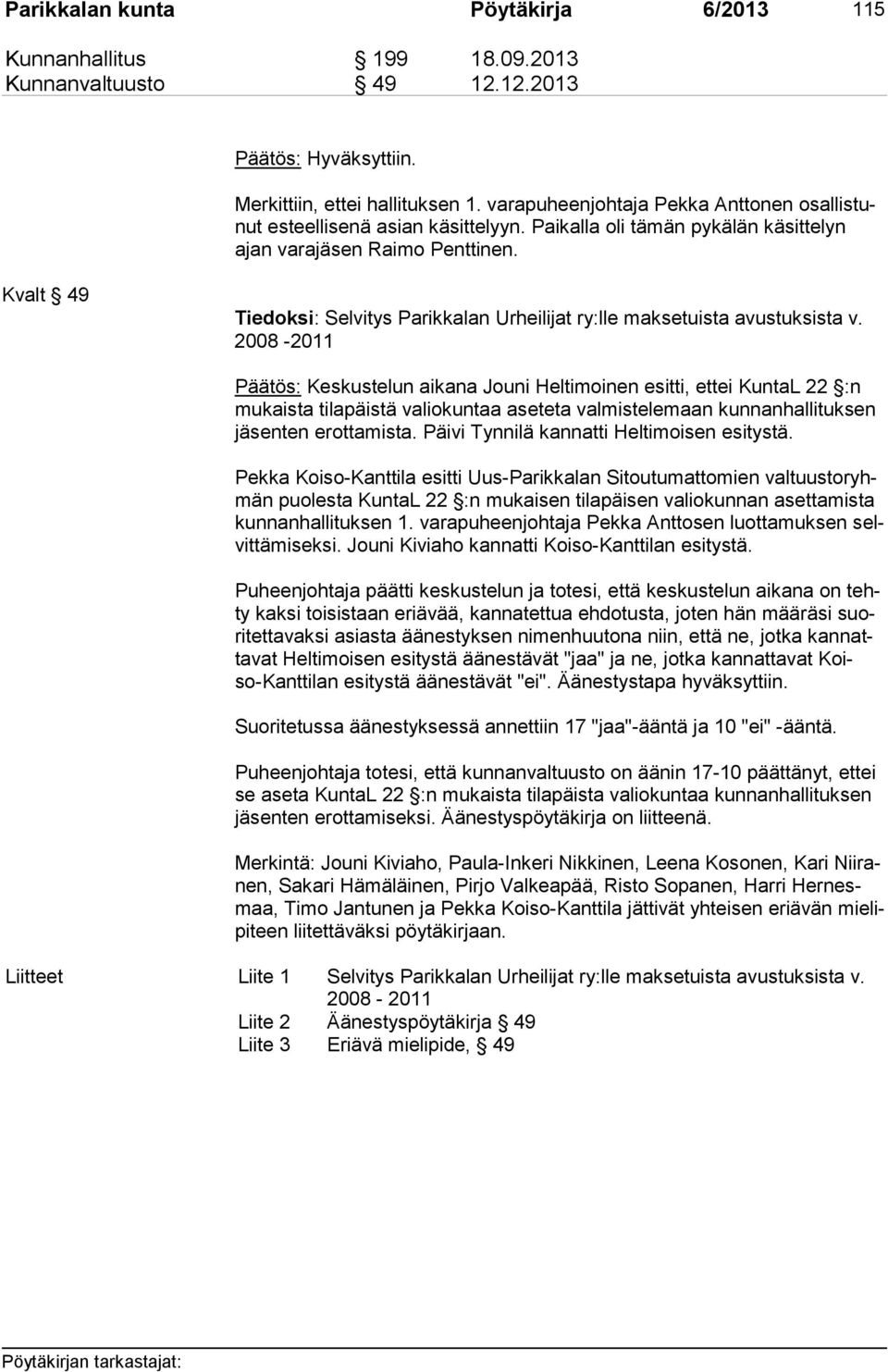 Kvalt 49 Tiedoksi: Selvitys Parikkalan Urheilijat ry:lle maksetuista avustuksista v.