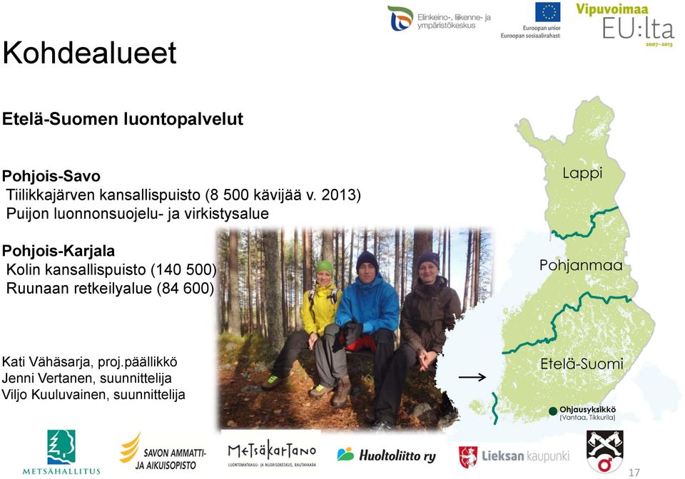 2013) Puijon luonnonsuojelu- ja virkistysalue Pohjois-Karjala Kolin