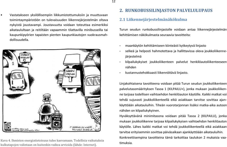 RUNKOBUSSILINJASTON PALVELULUPAUS 2.