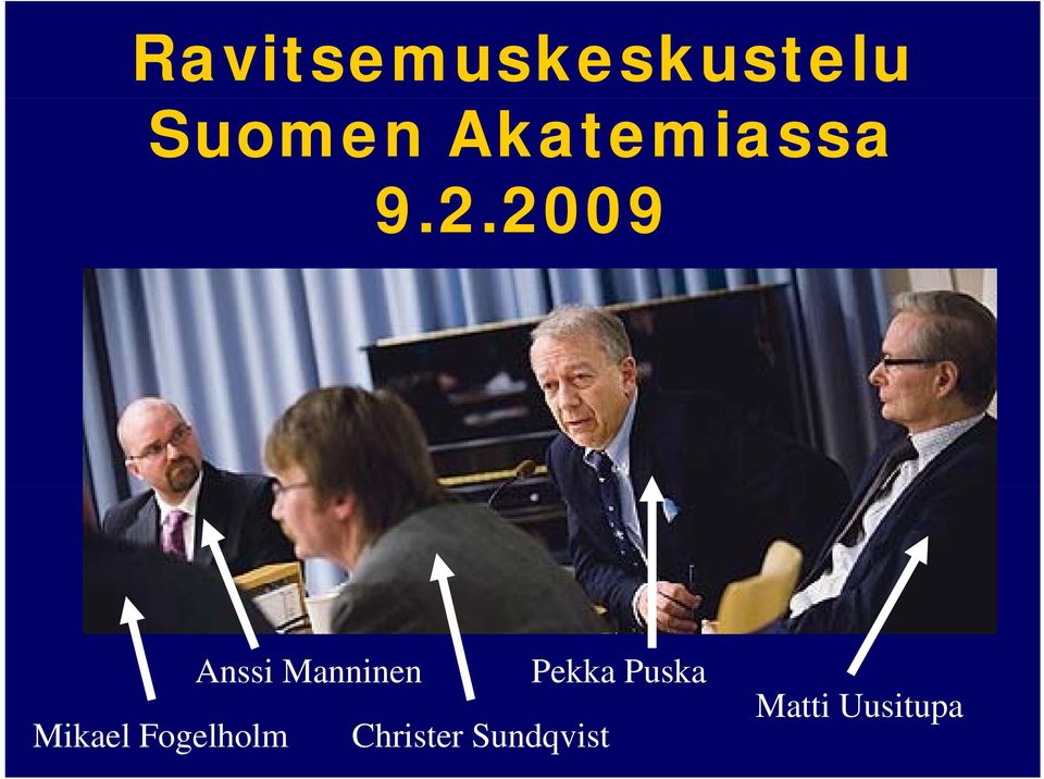 2009 2009 Anssi Manninen Pekka