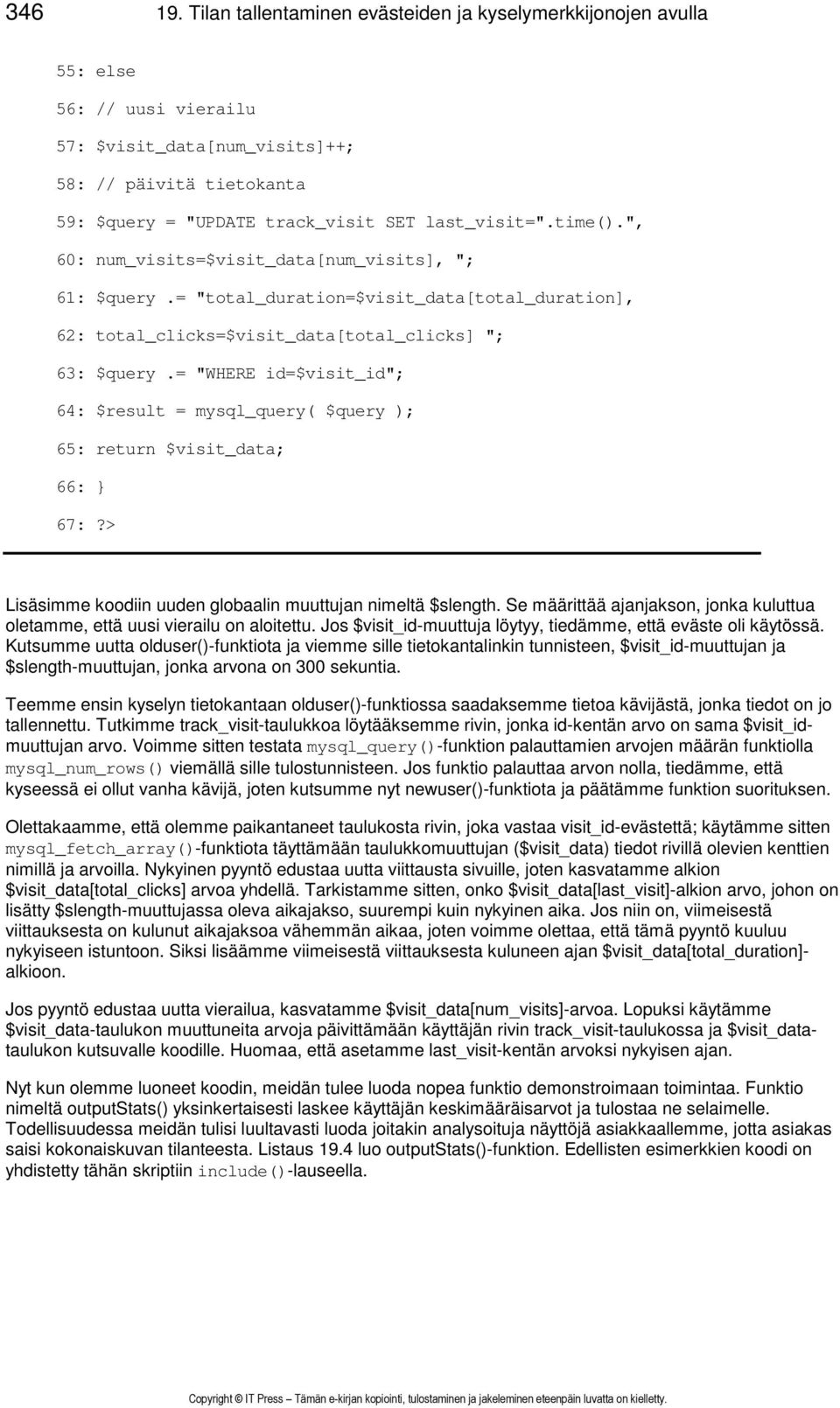 time().", 60: num_visits=$visit_data[num_visits], "; 61: $query.= "total_duration=$visit_data[total_duration], 62: total_clicks=$visit_data[total_clicks] "; 63: $query.