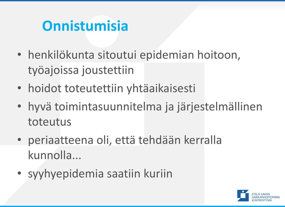 hyvä toimintasuunnitelma ja järjestelmällinen toteutus