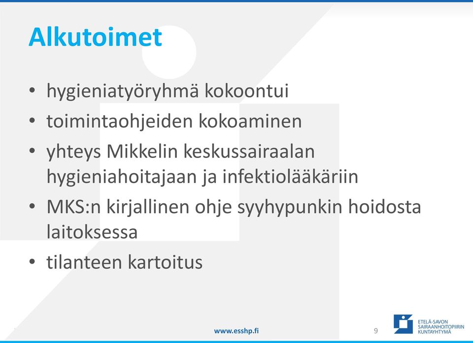 hygieniahoitajaan ja infektiolääkäriin MKS:n kirjallinen