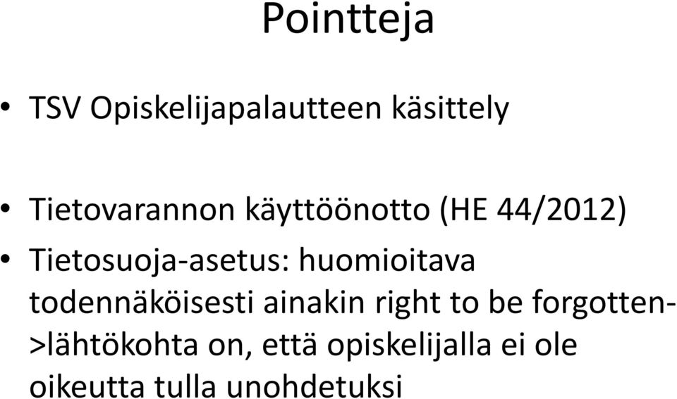 Tietosuoja-asetus: huomioitava todennäköisesti ainakin