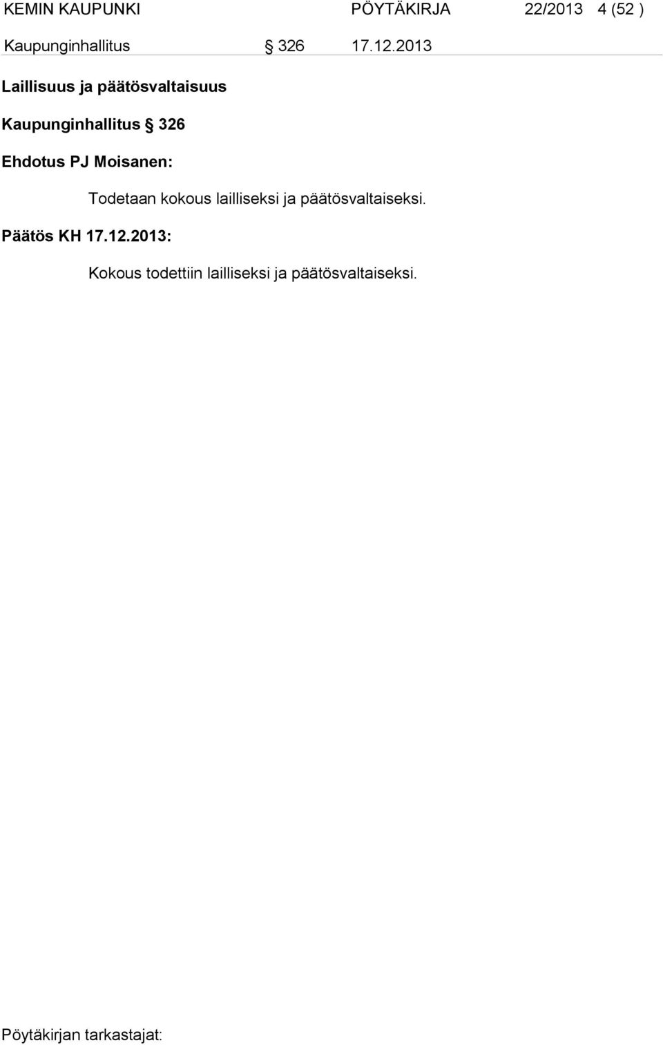 2013 Laillisuus ja päätösvaltaisuus Kaupunginhallitus 326