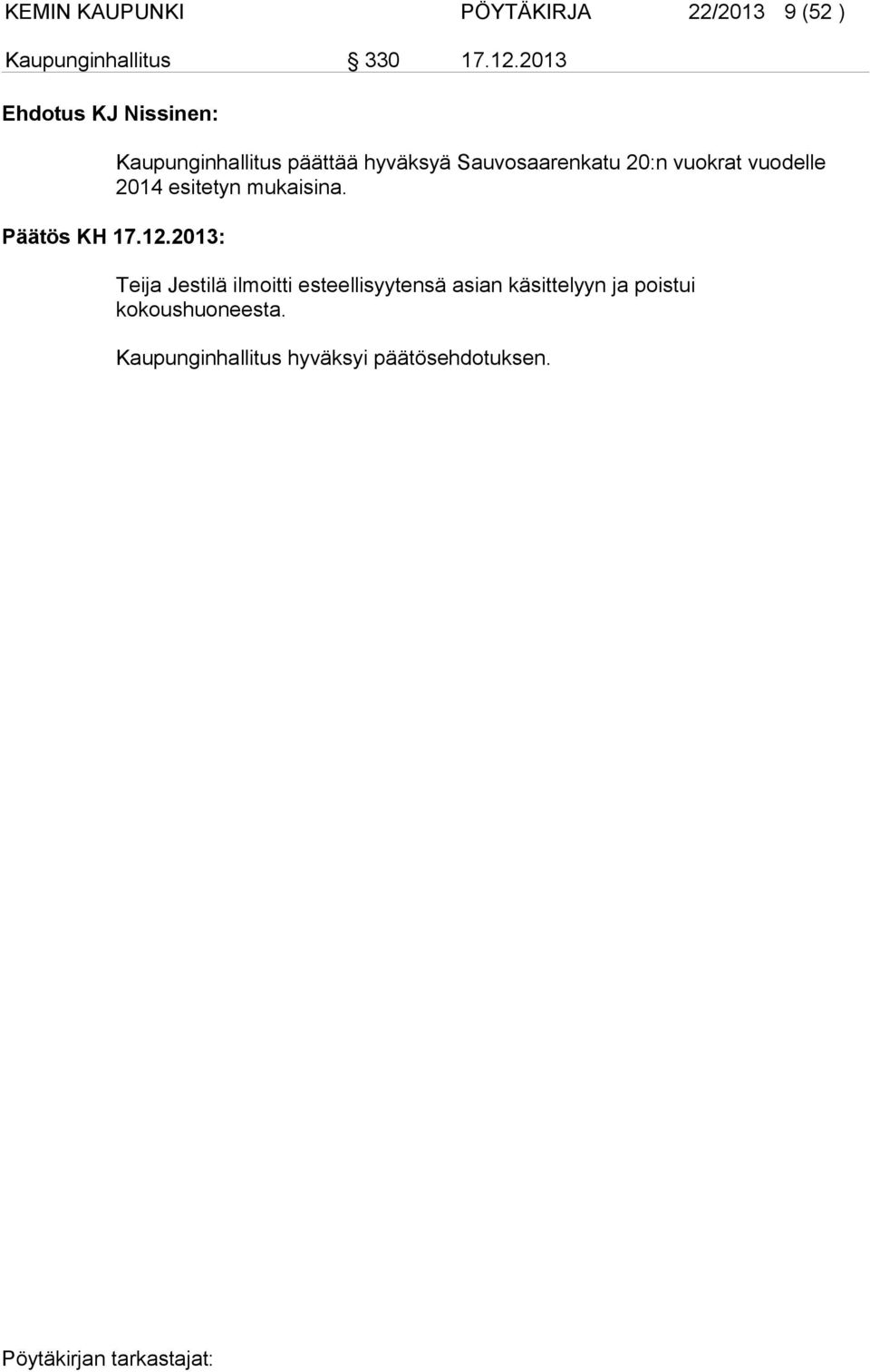 2013 Kaupunginhallitus päättää hyväksyä Sauvosaarenkatu 20:n