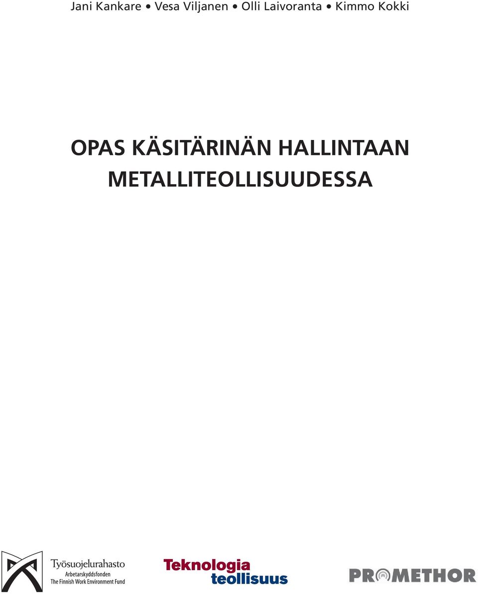 KÄSITÄRINÄN HALLINTAAN