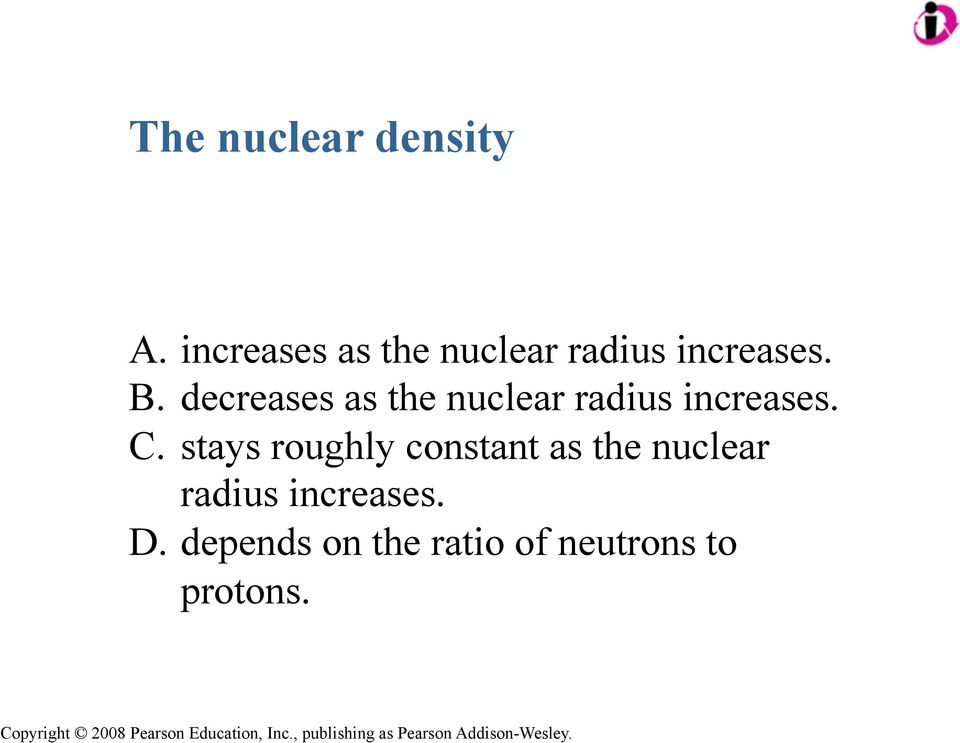 decreases as the nuclear radius increases. C.