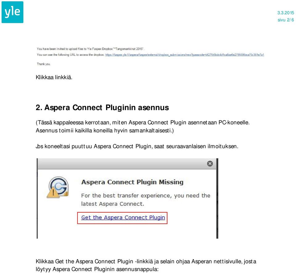 Aspera Connect Pluginin asennus (Tässä kappaleessa kerrotaan, miten Aspera Connect Plugin asennetaan