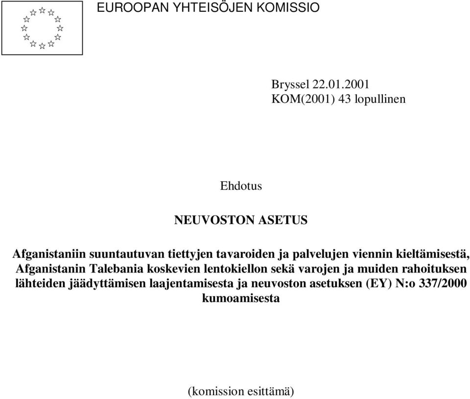 tavaroiden ja palvelujen viennin kieltämisestä, Afganistanin Talebania koskevien lentokiellon