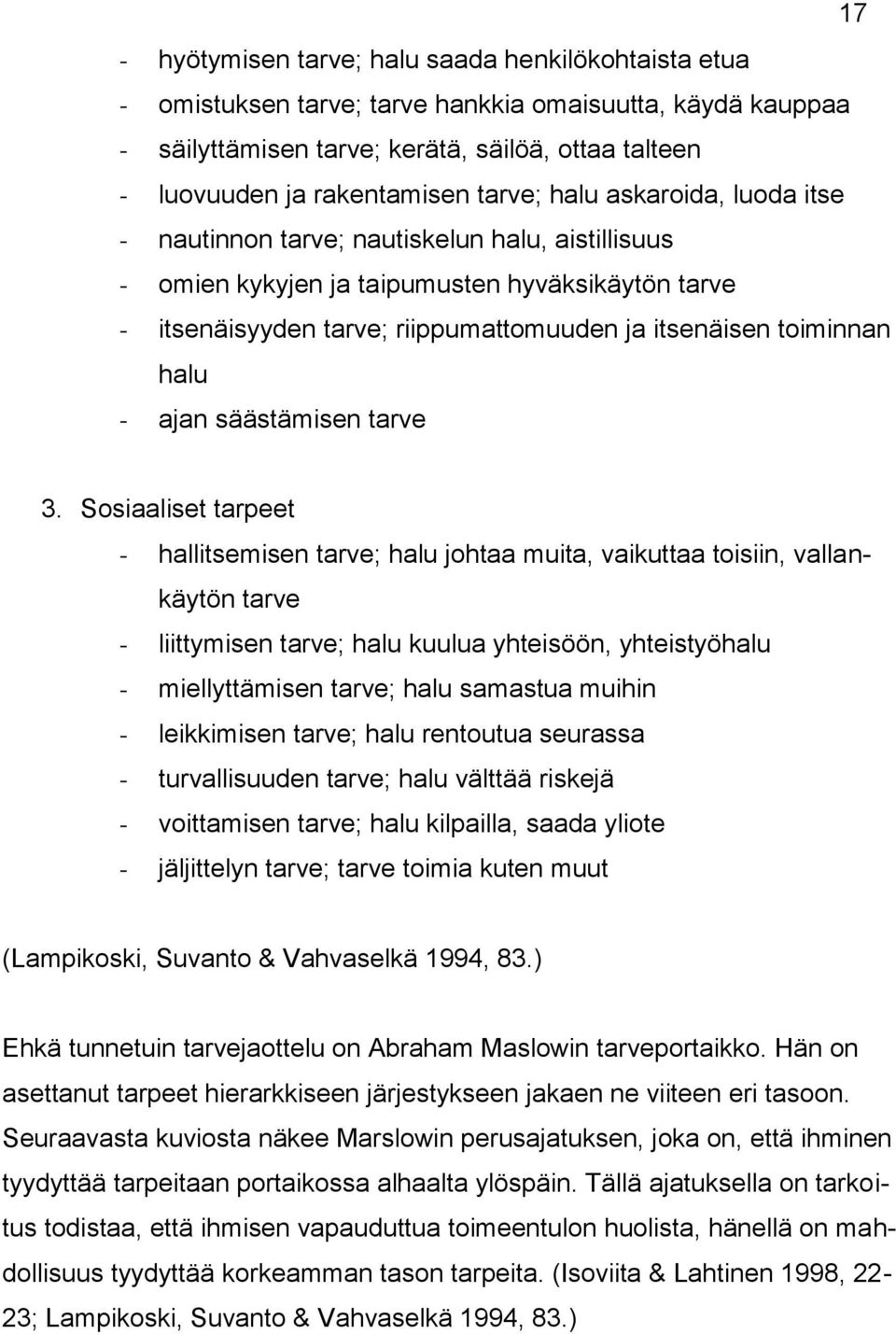 halu - ajan säästämisen tarve 3.