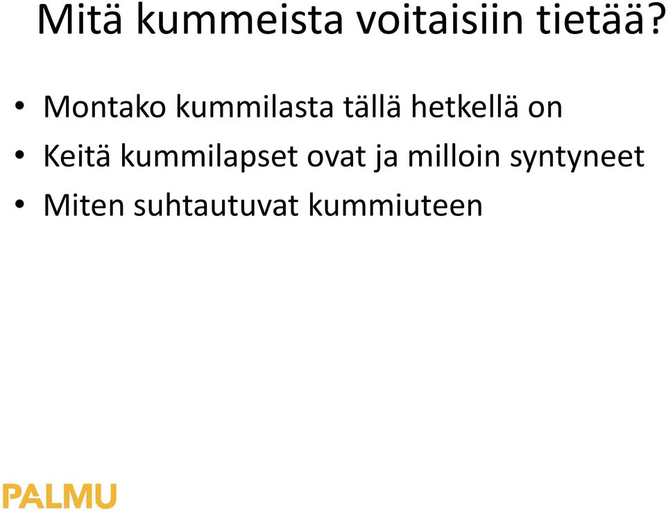 on Keitä kummilapset ovat ja