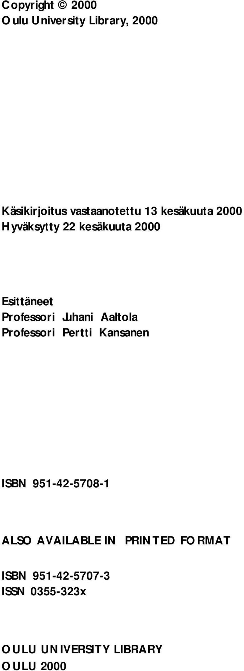 Aaltola Professori Pertti Kansanen ISBN 951-42-5708-1 ALSO AVAILABLE IN