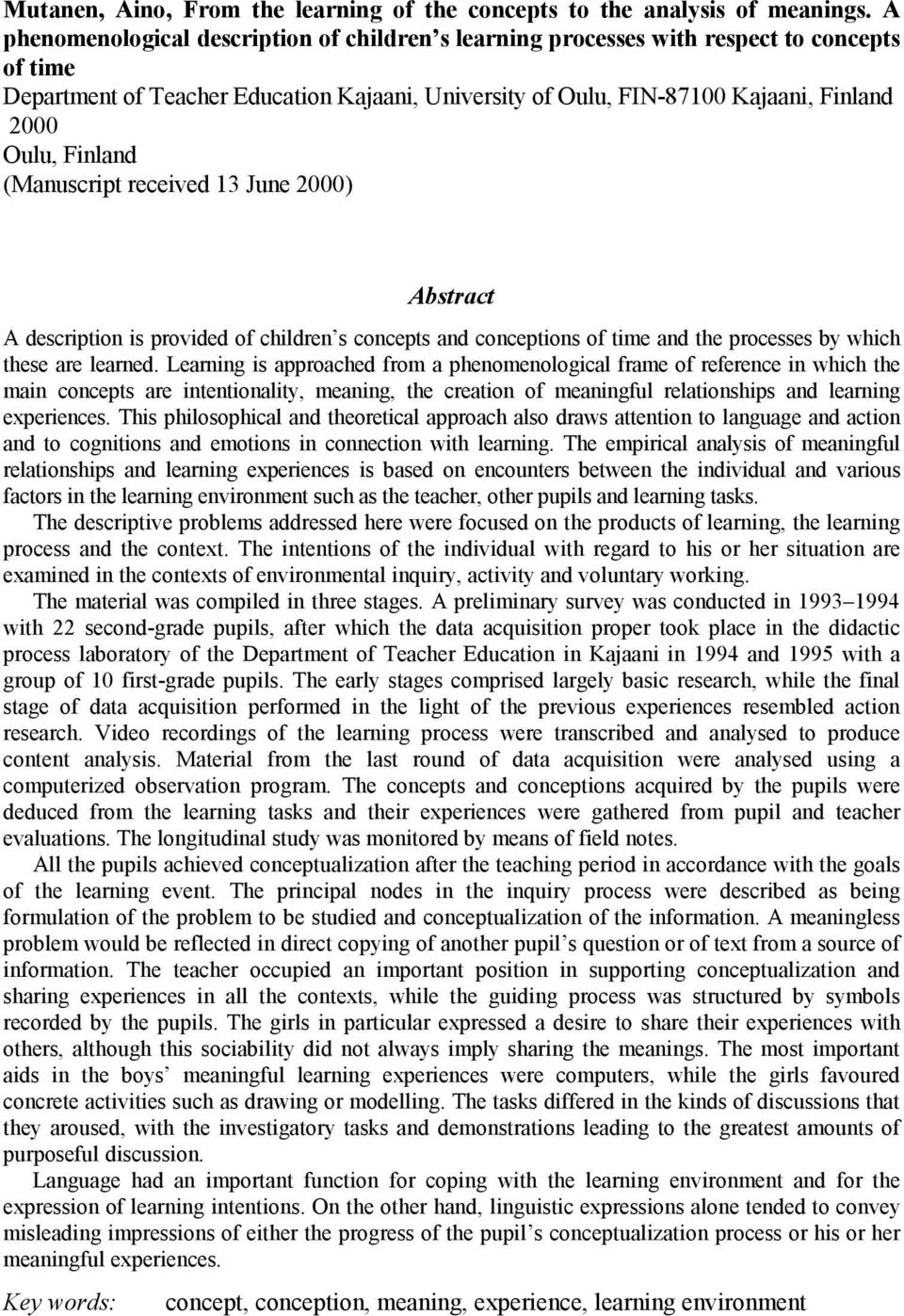 Finland (Manuscript received 13 June 2000) Abstract A description is provided of children s concepts and conceptions of time and the processes by which these are learned.