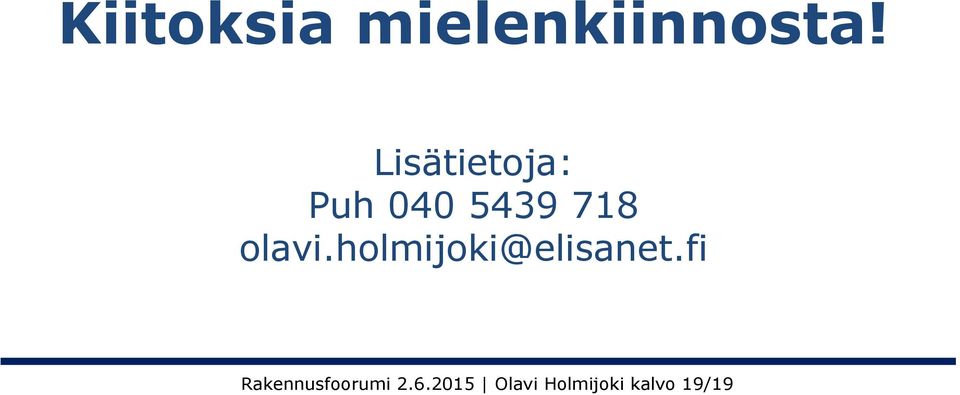 olavi.holmijoki@elisanet.