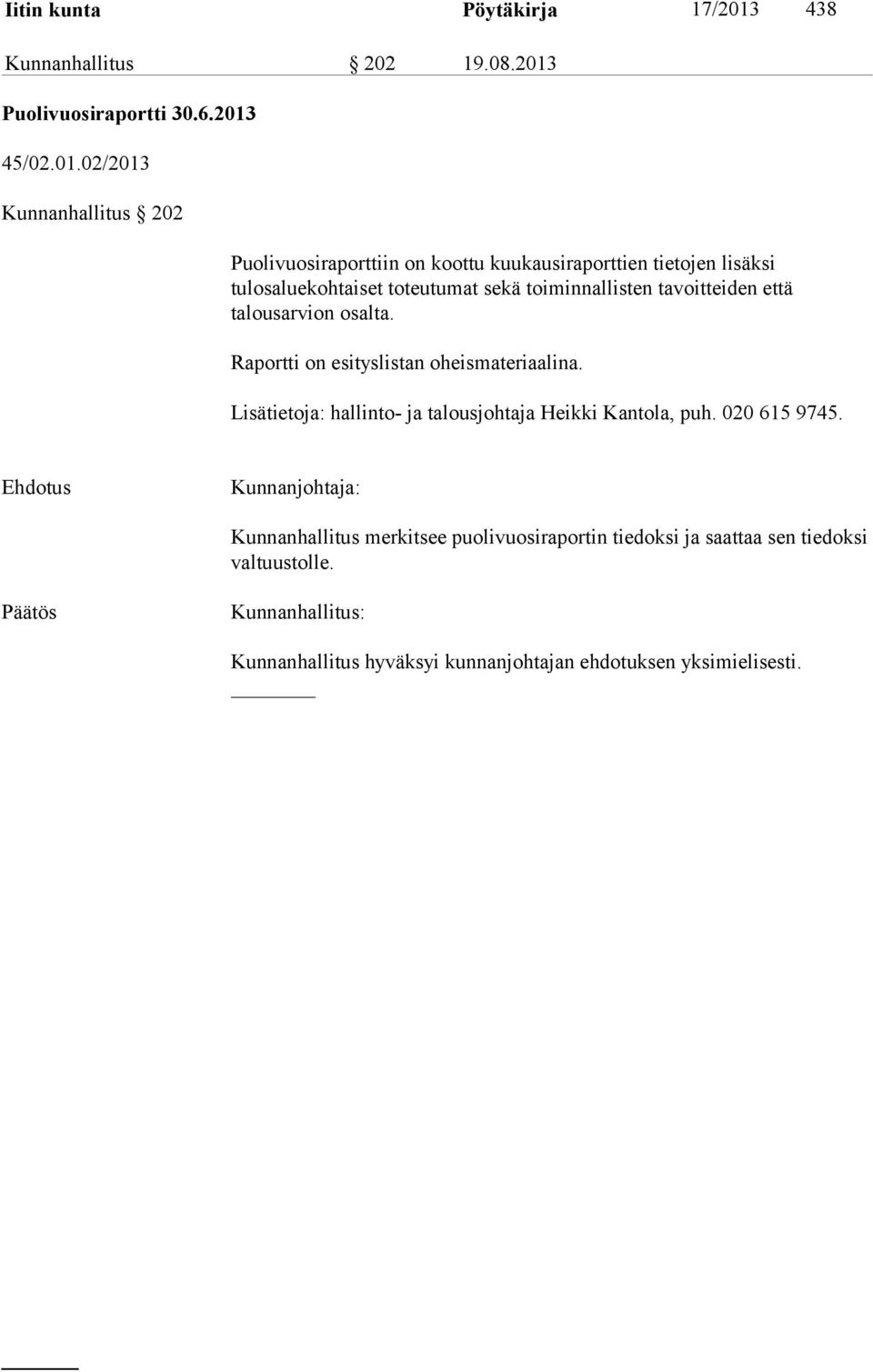 Puolivuosiraportti 30.6.2013