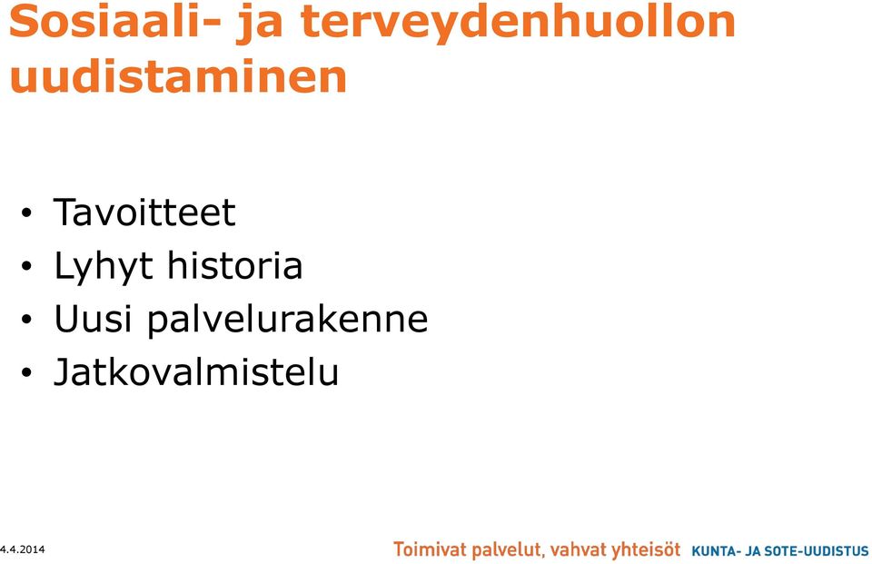 uudistaminen Tavoitteet