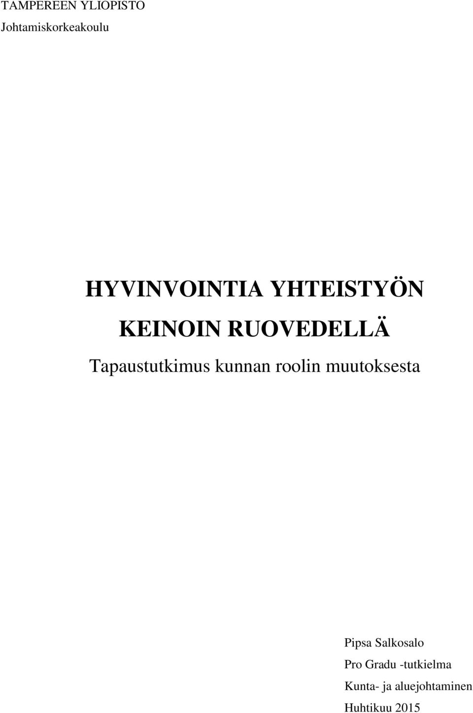 Tapaustutkimus kunnan roolin muutoksesta Pipsa