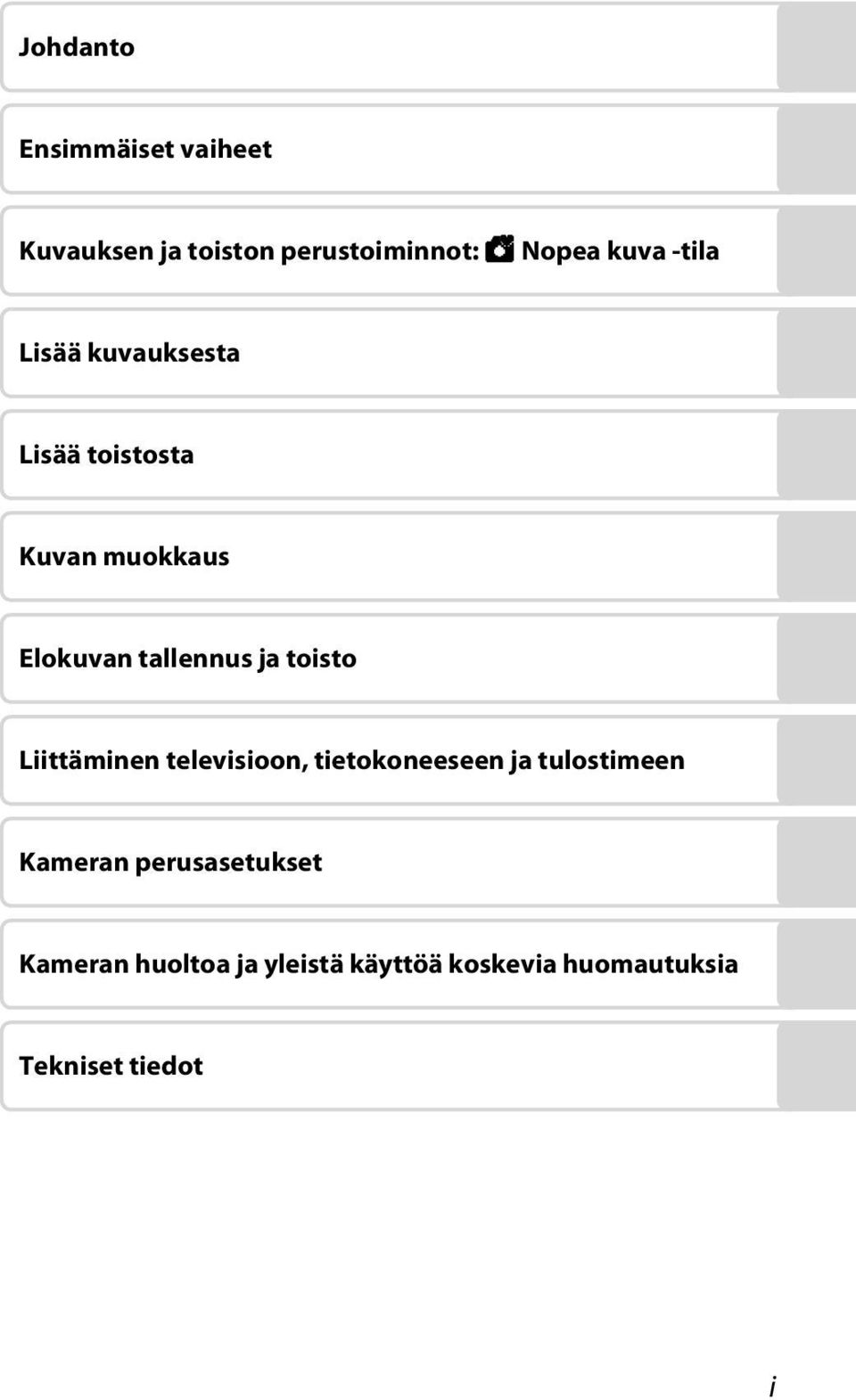 toisto Liittäminen televisioon, tietokoneeseen ja tulostimeen Kameran