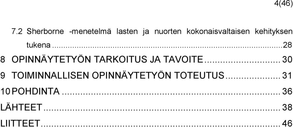 kokonaisvaltaisen kehityksen tukena.