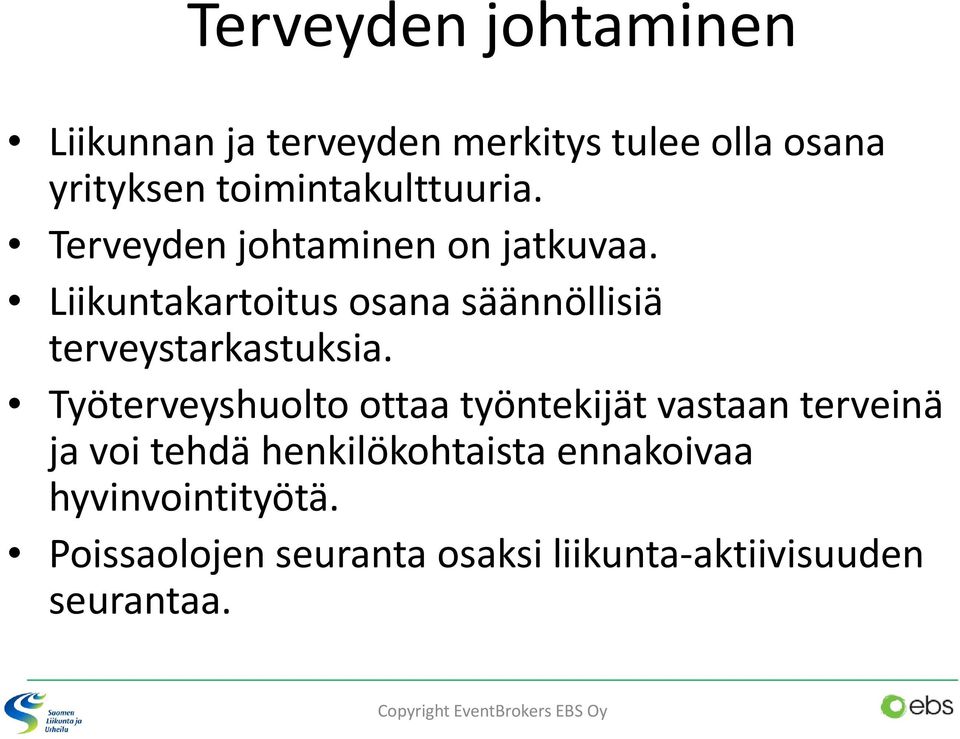 Liikuntakartoitus osana säännöllisiä terveystarkastuksia.