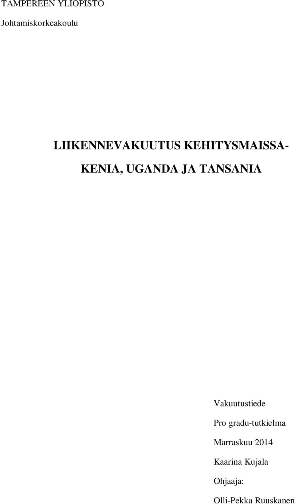 JA TANSANIA Vakuutustiede Pro gradu-tutkielma