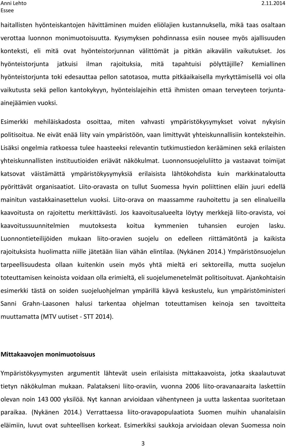 Jos hyönteistorjunta jatkuisi ilman rajoituksia, mitä tapahtuisi pölyttäjille?