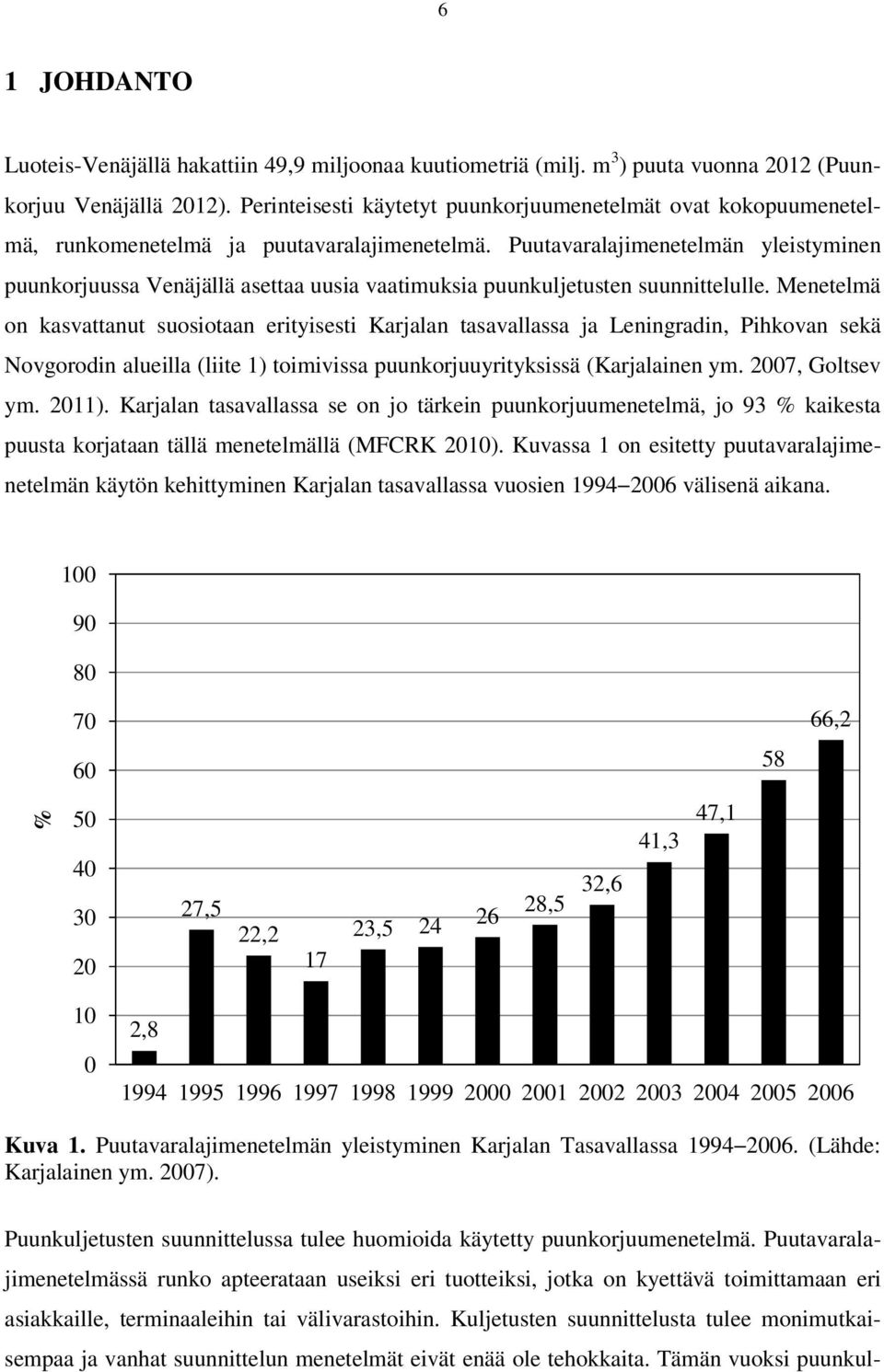 Puutavaralajimenetelmän yleistyminen puunkorjuussa Venäjällä asettaa uusia vaatimuksia puunkuljetusten suunnittelulle.