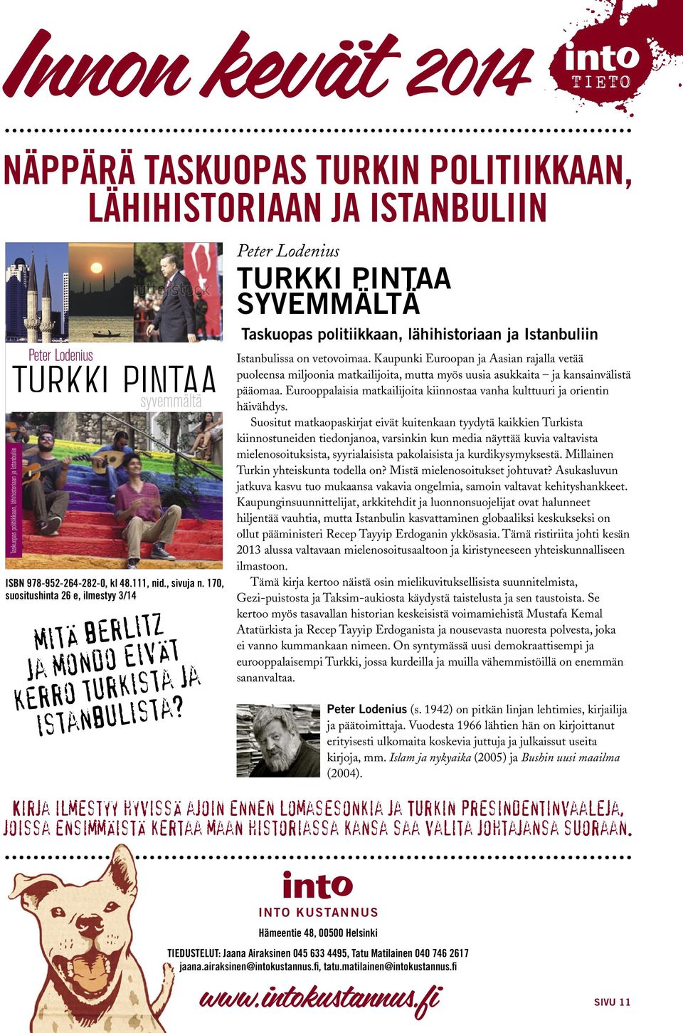 Peter Lodenius Turkki pintaa syvemmältä Taskuopas politiikkaan, lähihistoriaan ja Istanbuliin Istanbulissa on vetovoimaa.