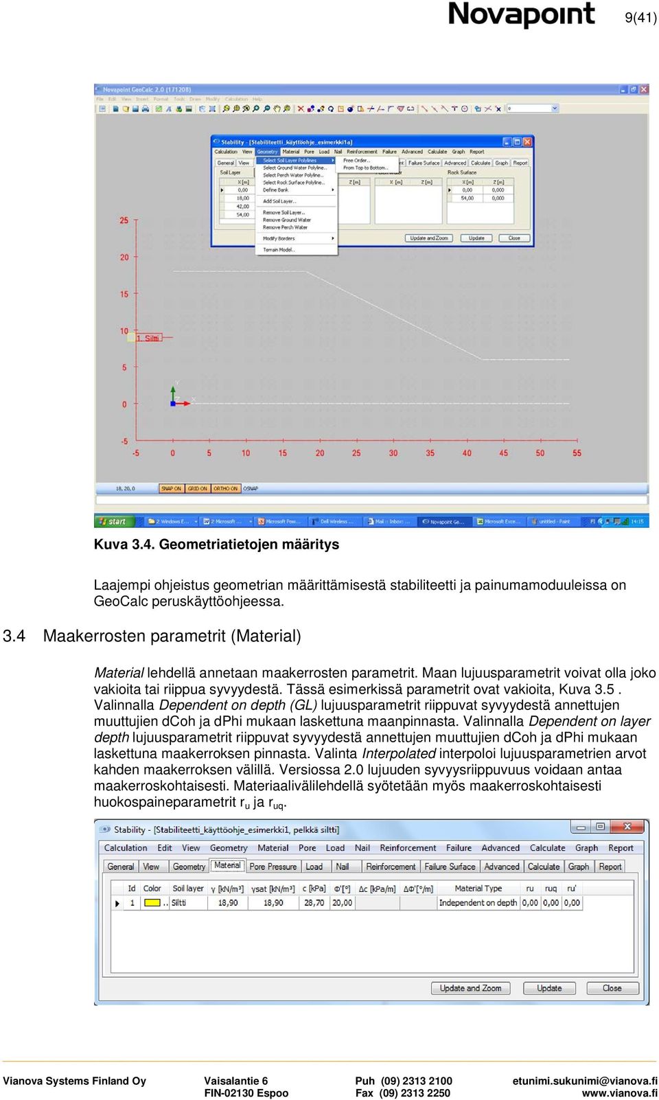 Valinnalla Dependent on depth (GL) lujuusparametrit riippuvat syvyydestä annettujen muuttujien dcoh ja dphi mukaan laskettuna maanpinnasta.