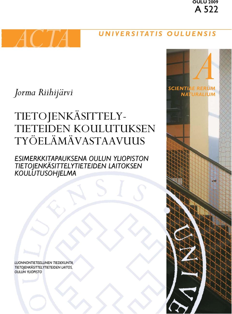 ESIMERKKITAPAUKSENA OULUN YLIOPISTON TIETOJENKÄSITTELYTIETEIDEN LAITOKSEN