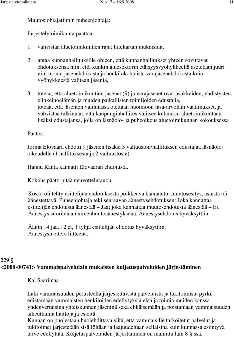 henkilökohtaista varajäsenehdokasta kuin vyöhykkeestä valitaan jäseniä, 3.