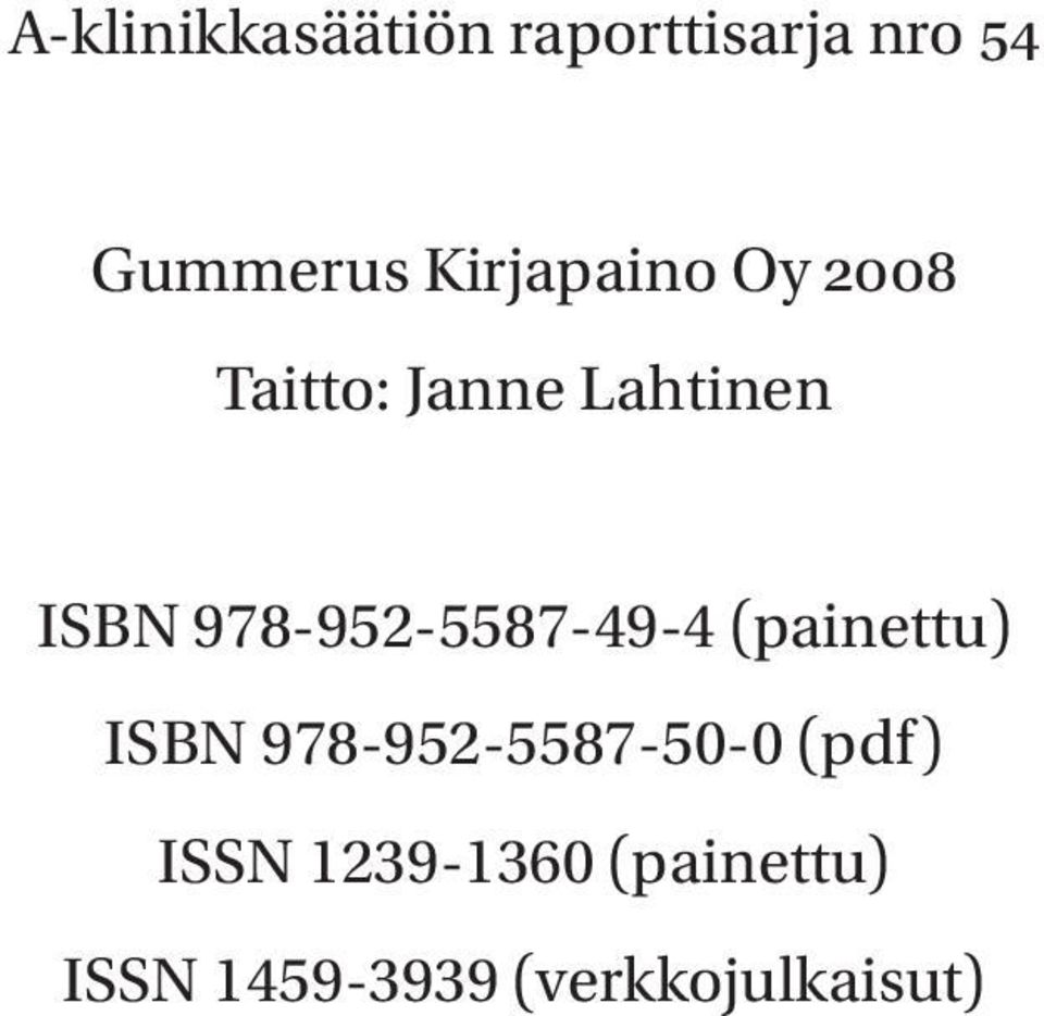 978-952-5587-49-4 (painettu) ISBN 978-952-5587-50-0