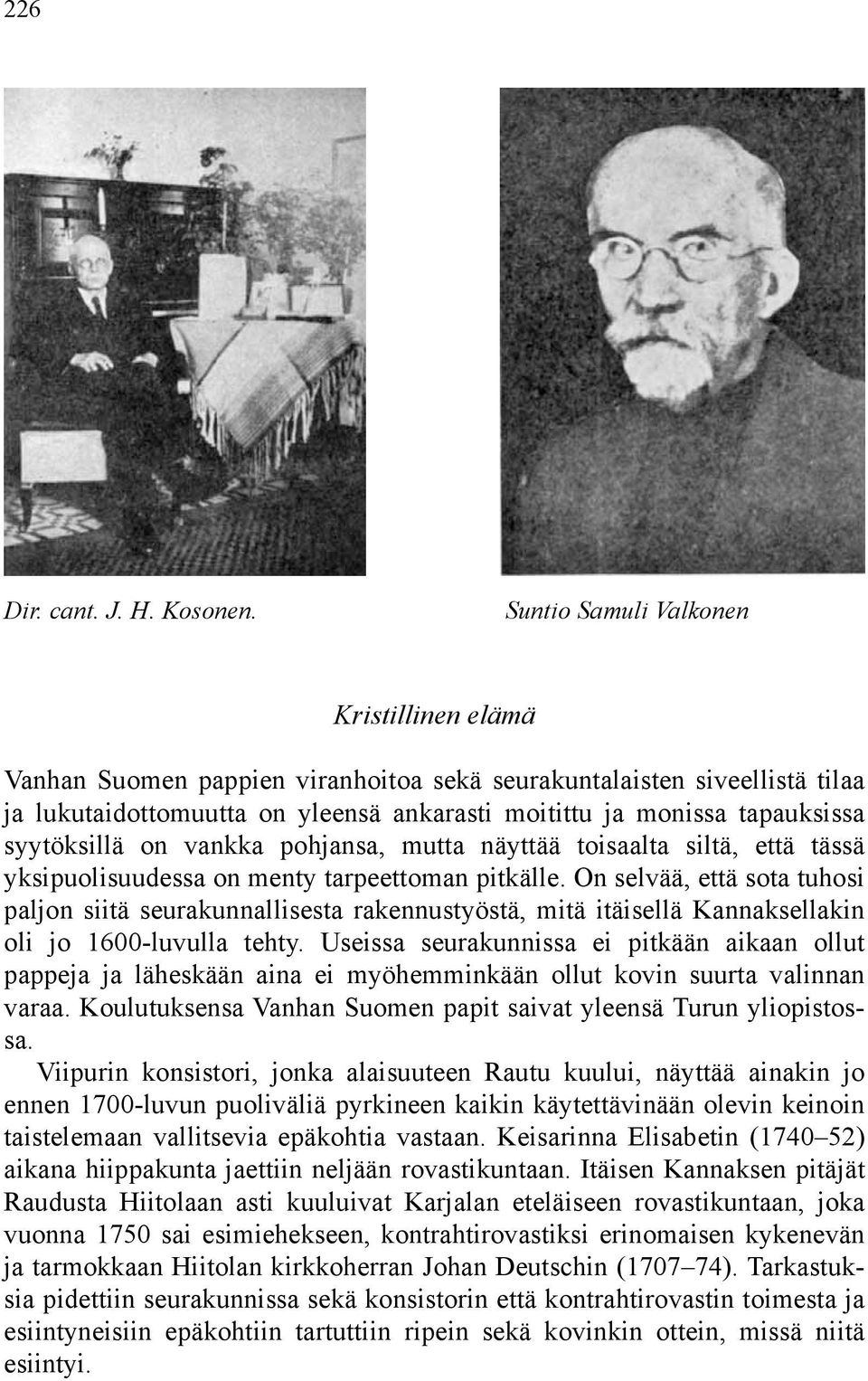 syytöksillä on vankka pohjansa, mutta näyttää toisaalta siltä, että tässä yksipuolisuudessa on menty tarpeettoman pitkälle.