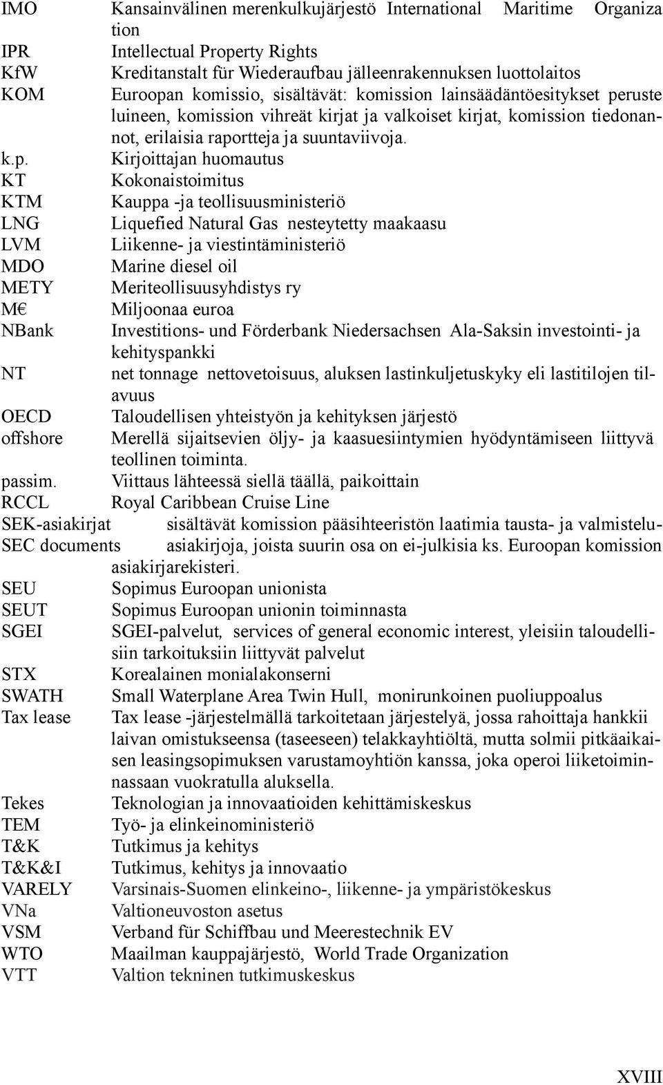 ruste luineen, komission vihreät kirjat ja valkoiset kirjat, komission tiedonannot, erilaisia rapo