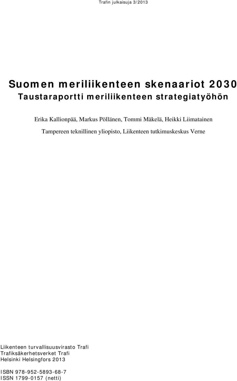 teknillinen yliopisto, Liikenteen tutkimuskeskus Verne Liikenteen turvallisuusvirasto