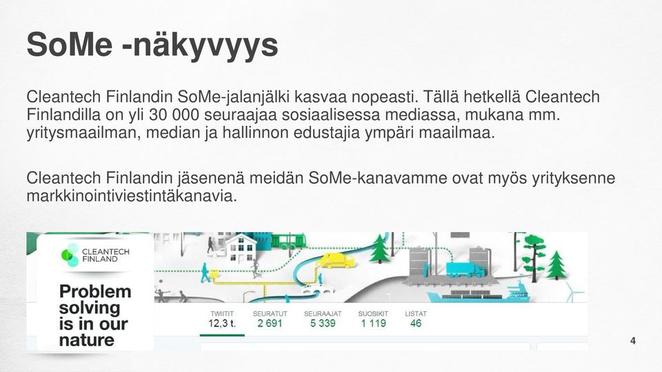 mukana mm. yritysmaailman, median ja hallinnon edustajia ympäri maailmaa.