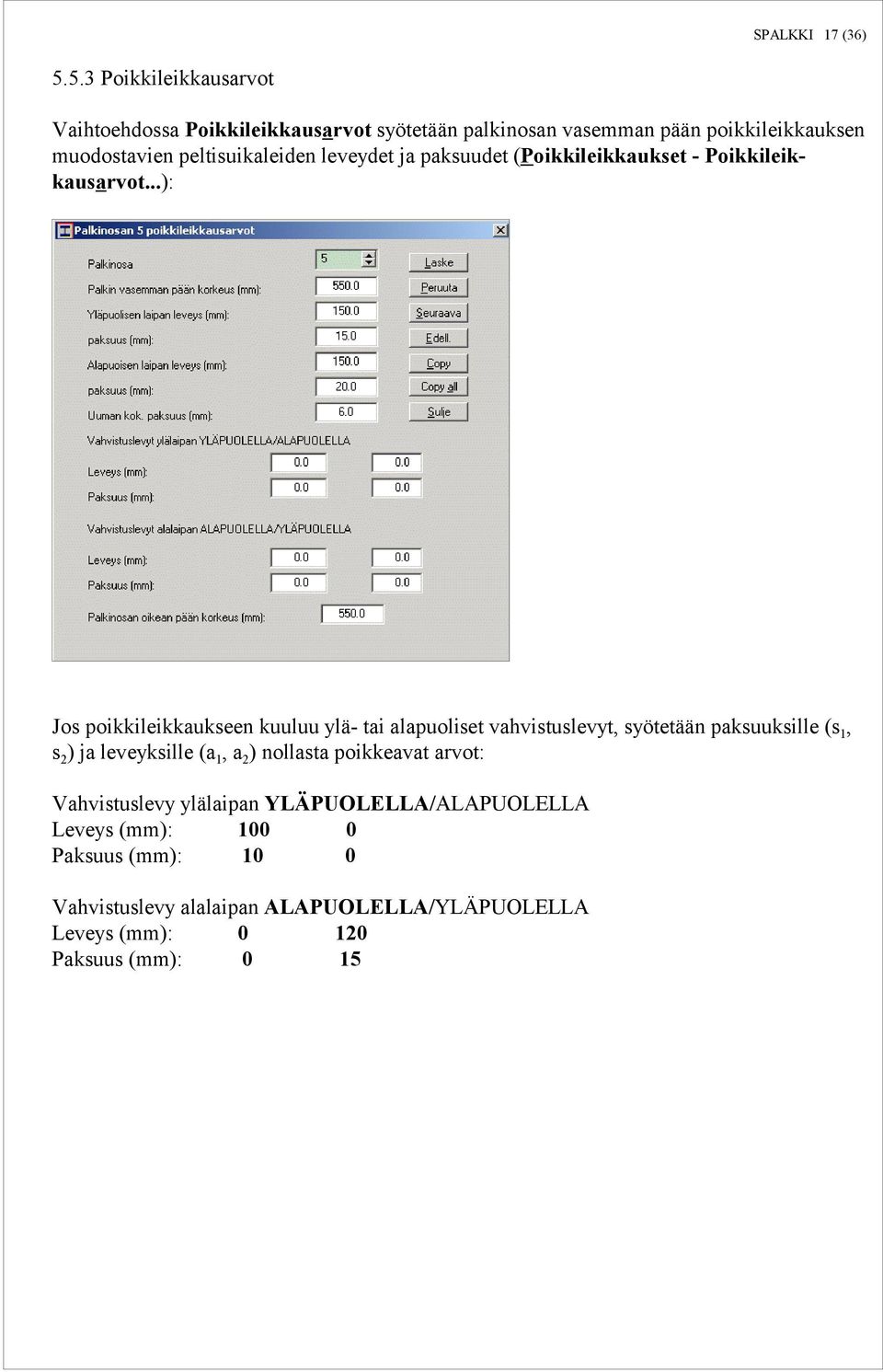 peltisuikaleiden leveydet ja paksuudet (Poikkileikkaukset - Poikkileikkausarvot.