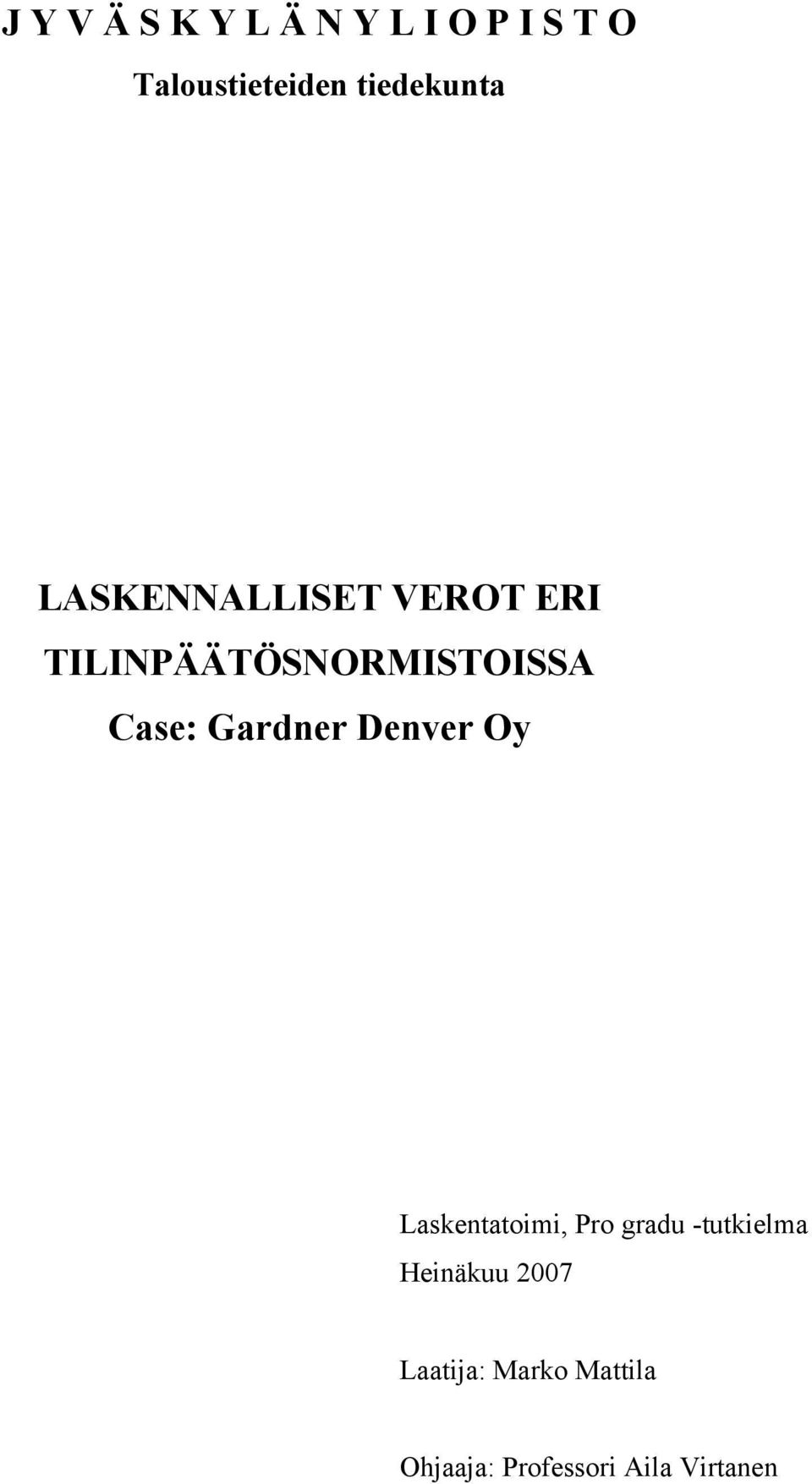 Case: Gardner Denver Oy Laskentatoimi, Pro gradu -tutkielma